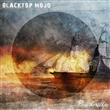 Burn The Ships from Blacktop Mojo : Album Name | CFF Radio