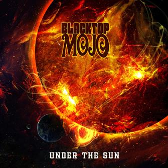 Under_the_Sun from Blacktop Mojo : Album Picture | CFF Radio