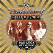 Bad Luck Ain't No Crime from Blackberry Smoke : Album Name | CFF Radio