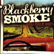 Little Piece Of Dixie from Blackberry Smoke : Album Name | CFF Radio