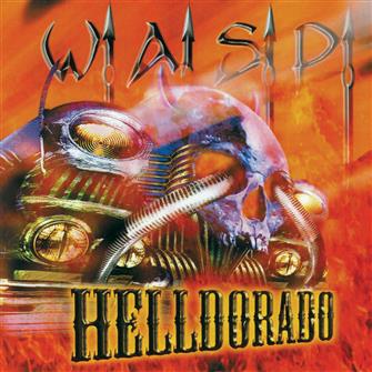 Helldorado from W.A.S.P. : Album Picture | CFF Radio