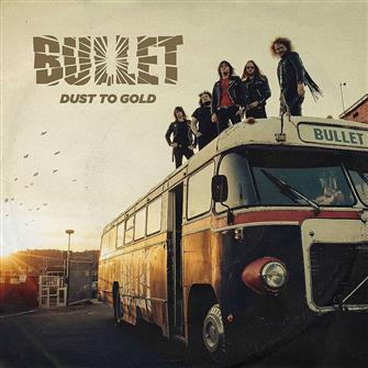 Dust to Gold from Bullet : Album Name | CFF Radio